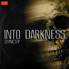 SYNCSY - INTO DARKNESS