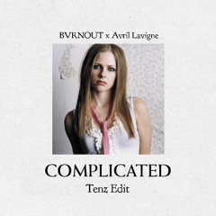 Avril Lavigne and BVRNOUT - Complicated Romantics [Tenz House Mix]