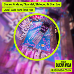 Stereo Pride Special w Scandal Shitepop & Star Eye - Radio Buena Vida 18.06.25