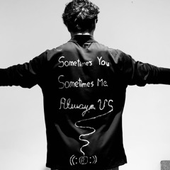 House & Techno mix / Sometimes You - Sometimes Me - ALWAYS US -