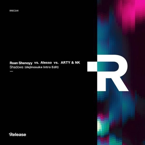 Roan Shenoyy Vs. Arty & NK Vs. Alesso - Shadows (dejinosuke Intro Edit)Supported By Roan Sheonyy