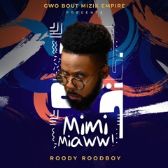 Roody Roodboy - MiMi Miaww