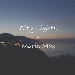 City Lights - Maris Mae (5 in 5 songwriting challenge)