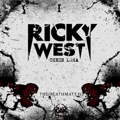 Ricky West - THE DEATHMATCH (ft. Chris Luna) [CROWSNEST AUDIO]