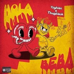 Hola Beba (feat. Thuglack & Khalil Alexandeer)
