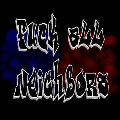 Kelest Monnom - Fuck All Neighbors
