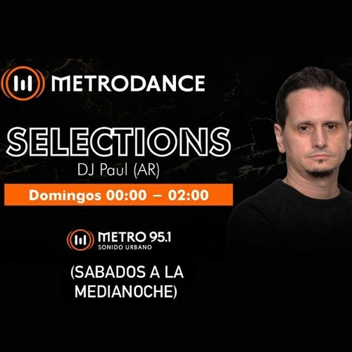 METRODANCE pres. Selections by DJ Paul (AR) 03.07.22