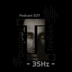35Hz @ TechnoTreiben Podcast 037