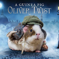 Access EPUB 🧡 A Guinea Pig Oliver Twist (Guinea Pig Classics) by  Alex Goodwin,Charl