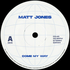 Matt Jones - Come My Way