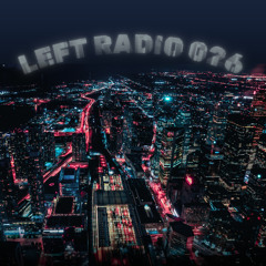 LEFT RADIO 026