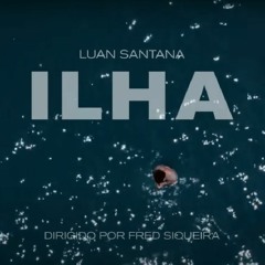 Ilha Luan Santana (Dj FDH Edit)