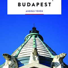 Read EBOOK ✏️ The 500 Hidden Secrets of Budapest by  Andras Dr Torok EPUB KINDLE PDF