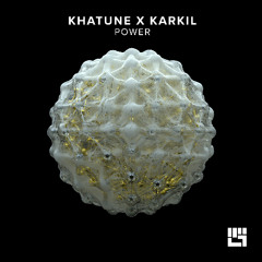 KARKIL, Khatune - Power (Original Mix)