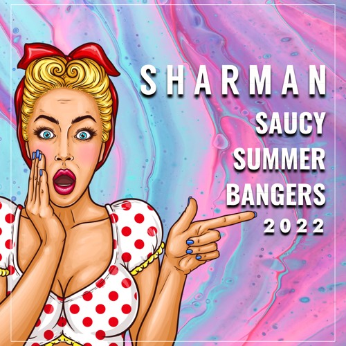 Sharman - Saucy Summer Bangers 2022