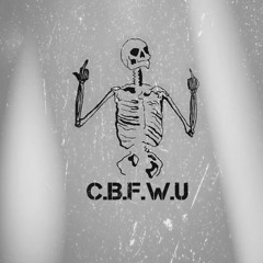 "C.B.F.W.U"(Prod By. llouis)