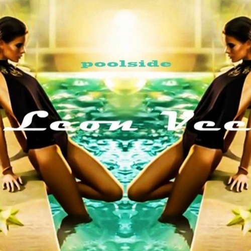 Leon Vee - Sunset Poolside Mix
