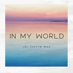 in my world (latest remix)