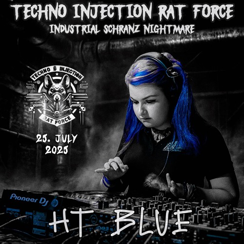 HT Blue - Industrial Schranz Nightmare - Ratradio 25.07.2025