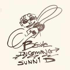 Bside Incoming: Sunni D