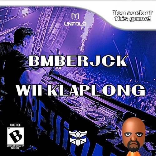 BMBERJCK - Wii Klaplong