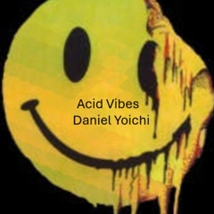 Acid Vibes