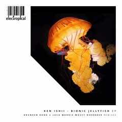 Ken Ishii - Bionic Jellyfish (Drunken Kong Remix) [Electropical Records]