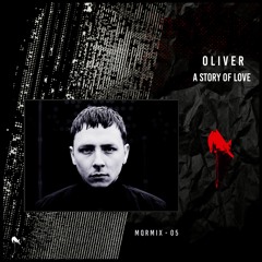 MQRMIX - 04 l Oliver - A Story Of Love