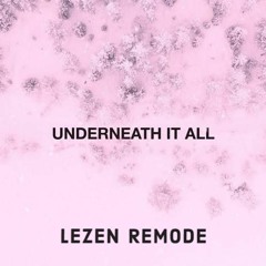 SHM - UNDERNEATH IT ALL (LEZEN Remode)