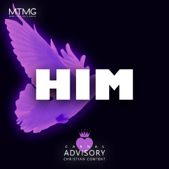 HIM (Prod. King Chai)