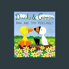 #^DOWNLOAD 💖 Duck & Goose, How Are You Feeling? Read Online