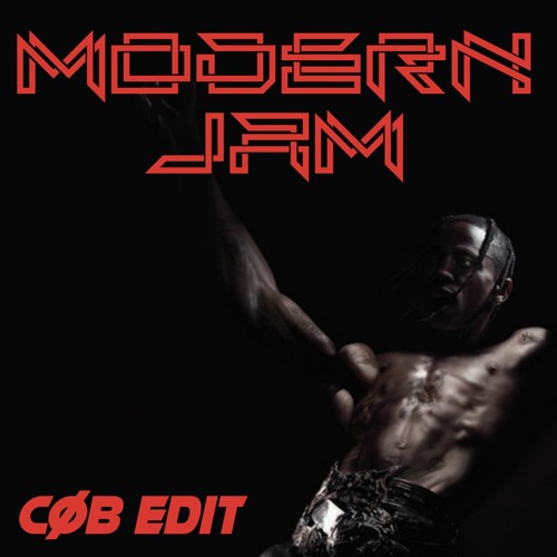 TRAVIS SCOTT - MODERN JAM (CØB EDIT)