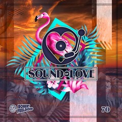 Robert Feelgood's SOUND OF LOVE episode 70
