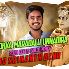 NAKOKA MARDAL UNNADI RA (OLD IS GOLD) REMIX DJ SRIKANTH BLNR