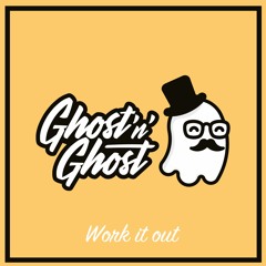 Ghost'n'Ghost - Work It Out