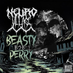 NeuroVillage Invite Series l 029 l BEASTY B2B PERRY