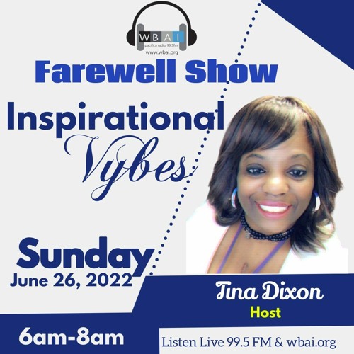 Inspirational Vybes with Tina Dixon.  6:19:22,