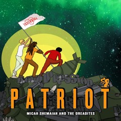 Micah Shemaiah & The Dreadites - Patriot [Evidence Music]