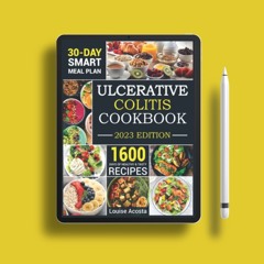 Ulcerative Colitis Cookbook: 600+ Healthy, Tasty & Delicious Gut-Friendly Recipes to Restore Yo