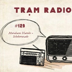 Radio #129: Murakami Haruki - Scheherazade