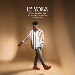 LE YORA Radio 012 - Sun-El Musician