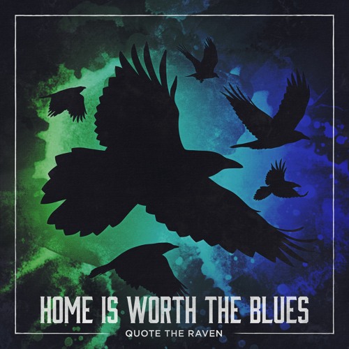 Home Is Worth The Blues