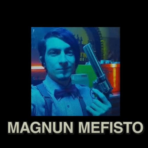 LA MAGNUN MEFISTO