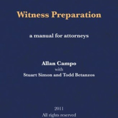 VIEW EBOOK 📁 Witness Preparation: A manual for attorneys by  Allan Campo,Stuart Simo