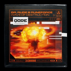 Dr. Rude & Runeforce - Wave Of Destruction | Q-dance presents QORE