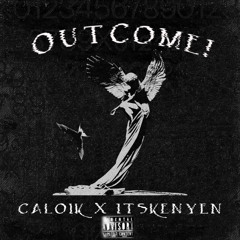 OutCome! (With.calo1k)