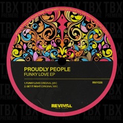 Premiere: Proudly People - Get It Right [Revival New York]