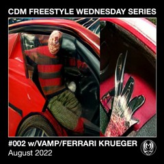 CDM Freestyle Wednesday Series #002 w/VAMP