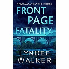 [DOWNLOAD] ⚡️ PDF Front Page Fatality A Nichelle Clarke Crime Thriller