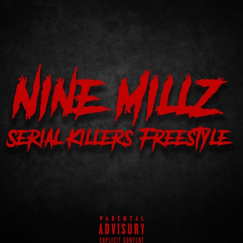 Nine Millz - Serial Killers (Freestyle)